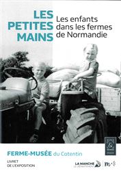 Livret de l'exposition "Les petites mains" à  la ferme-musée du Cotentin